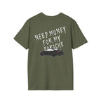 Need More Money For My Porsche T-shirt