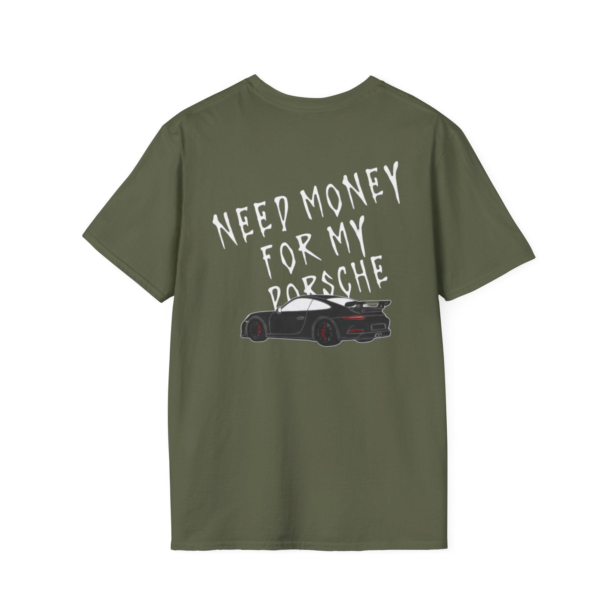 Need More Money For My Porsche T-shirt